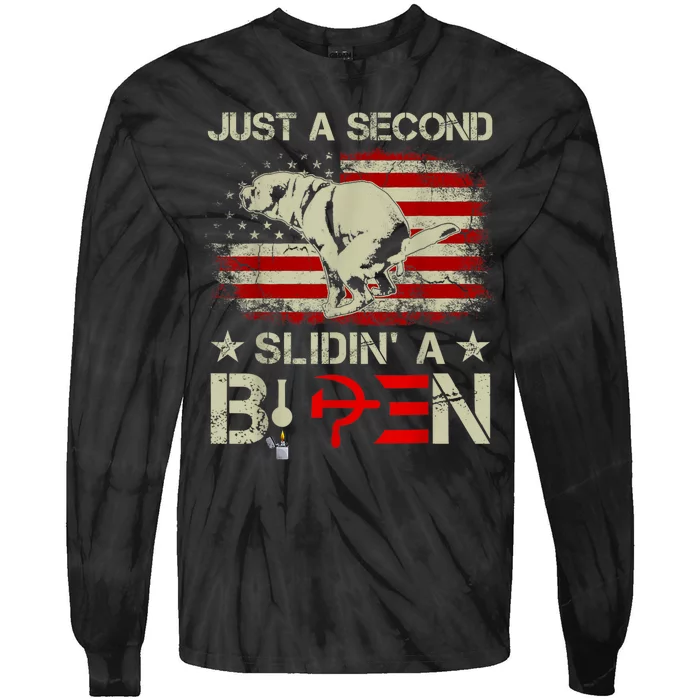 Just A Second Slidin A Biden Funny Saying Biden President Tie-Dye Long Sleeve Shirt