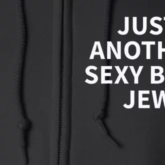 Just Another Sexy Balle Jew Full Zip Hoodie