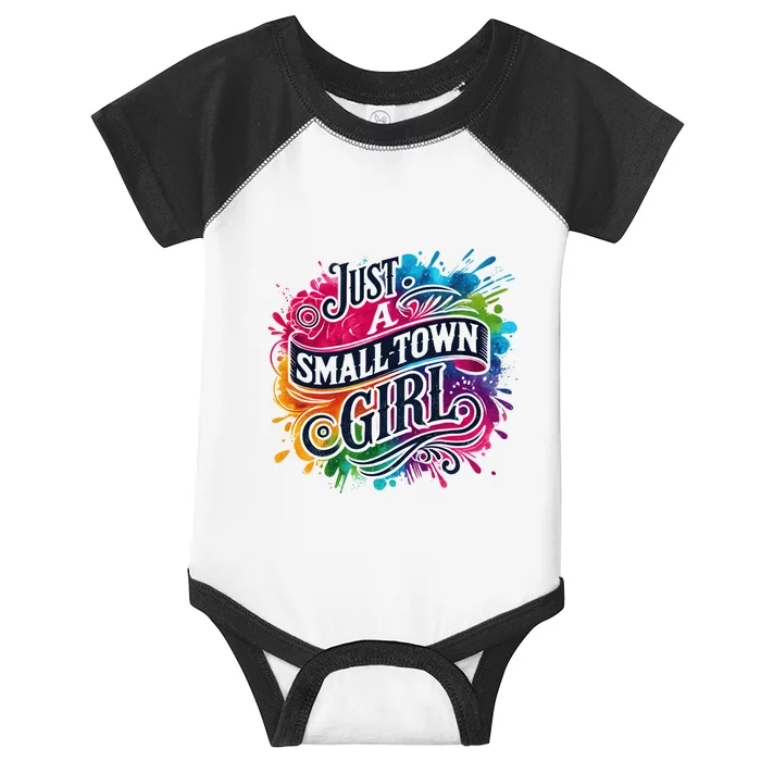 Just A Small Town Girl Infant Baby Jersey Bodysuit