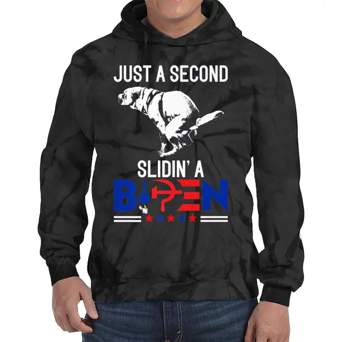 Just A Second Slidin' A Biden Funny Humour Biden Tie Dye Hoodie