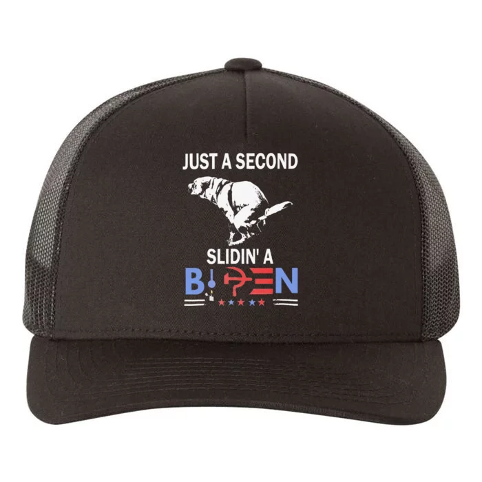 Just A Second Slidin' A Biden Yupoong Adult 5-Panel Trucker Hat