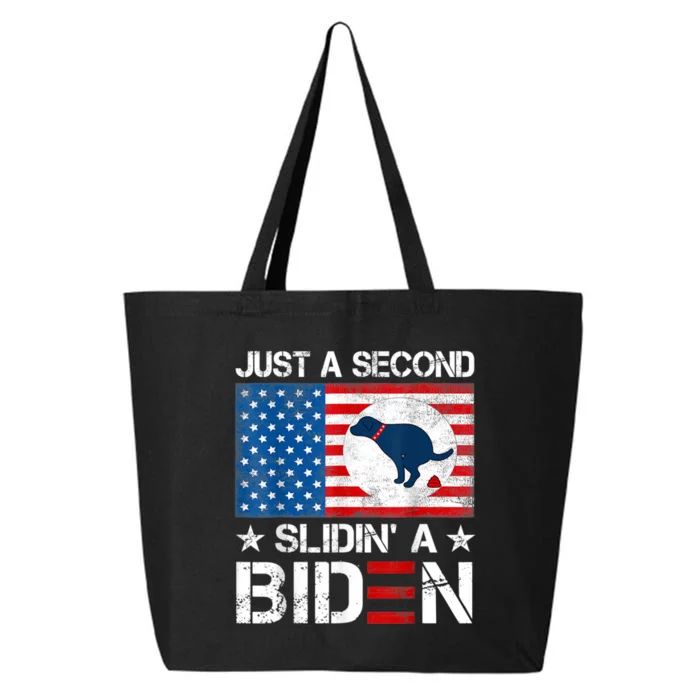 Just A Second Slidin' A Biden 25L Jumbo Tote