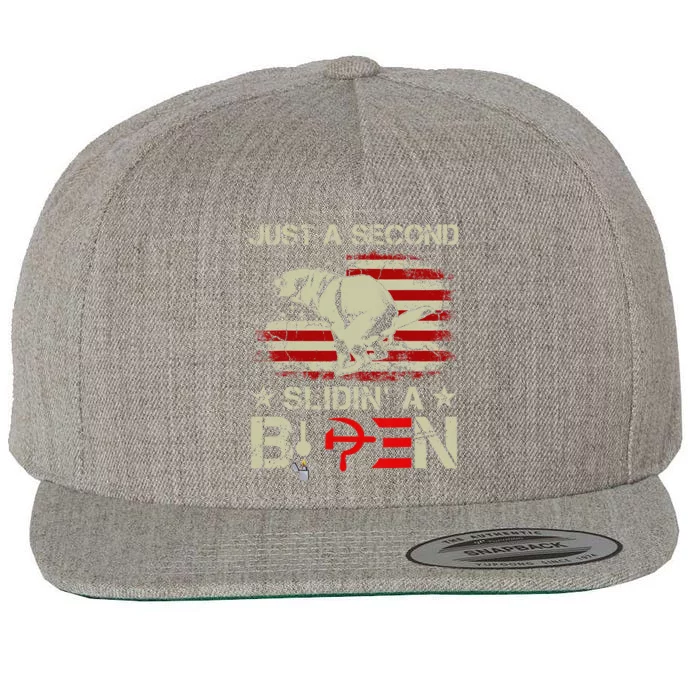 Just A Second Slidin' A Biden Funny Saying Biden President Wool Snapback Cap