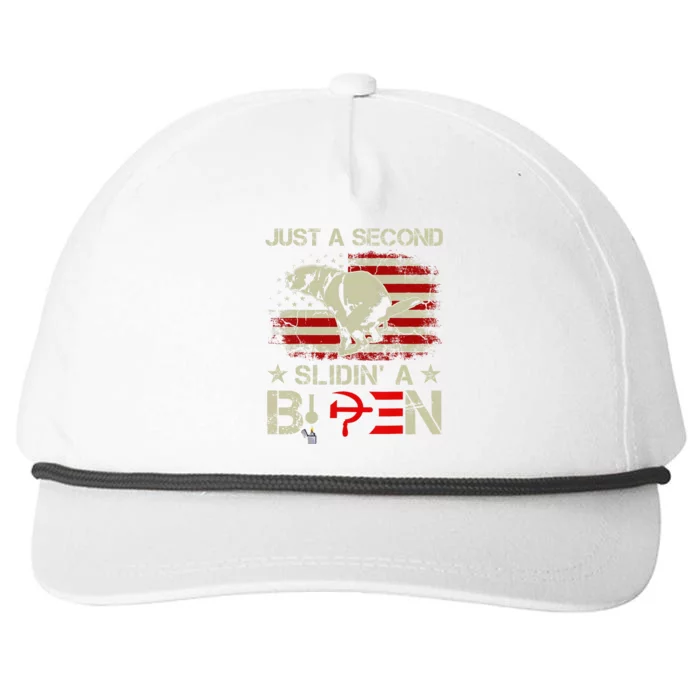 Just A Second Slidin' A Biden Funny Saying Biden President Snapback Five-Panel Rope Hat