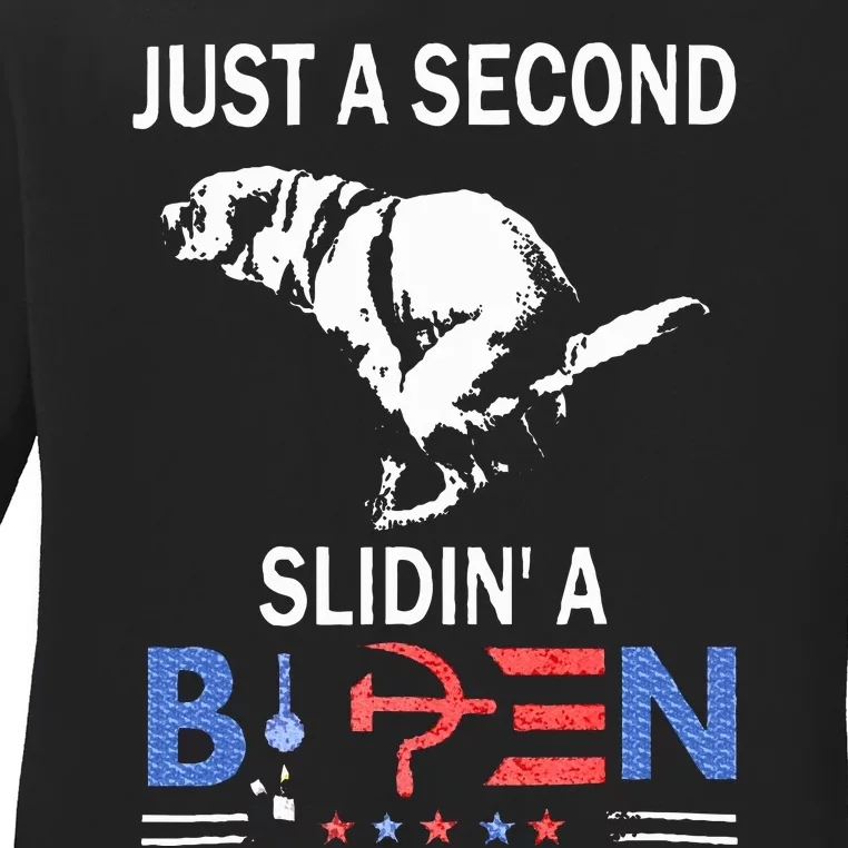 Just A Second Slidin A Biden Ladies Long Sleeve Shirt