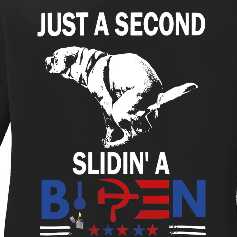 Just A Second SLiding Funny Saying Biden President Ladies Long Sleeve Shirt