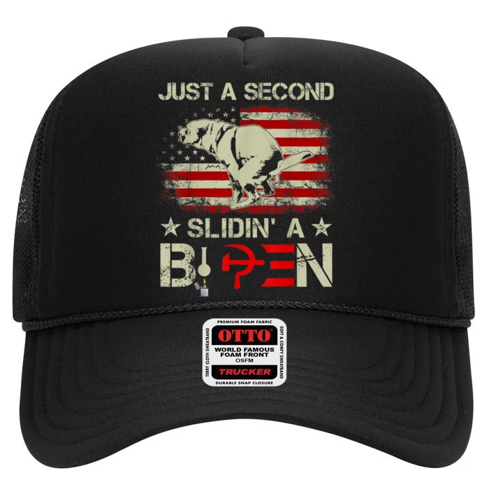 Just A Second Slidin A Biden Funny Saying Biden President High Crown Mesh Trucker Hat