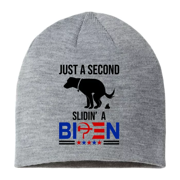 Just A Second Slidin A Biden Funny Dog 8 1/2in Sustainable Knit Beanie