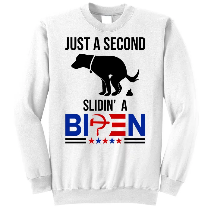 Just A Second Slidin A Biden Funny Dog Sweatshirt