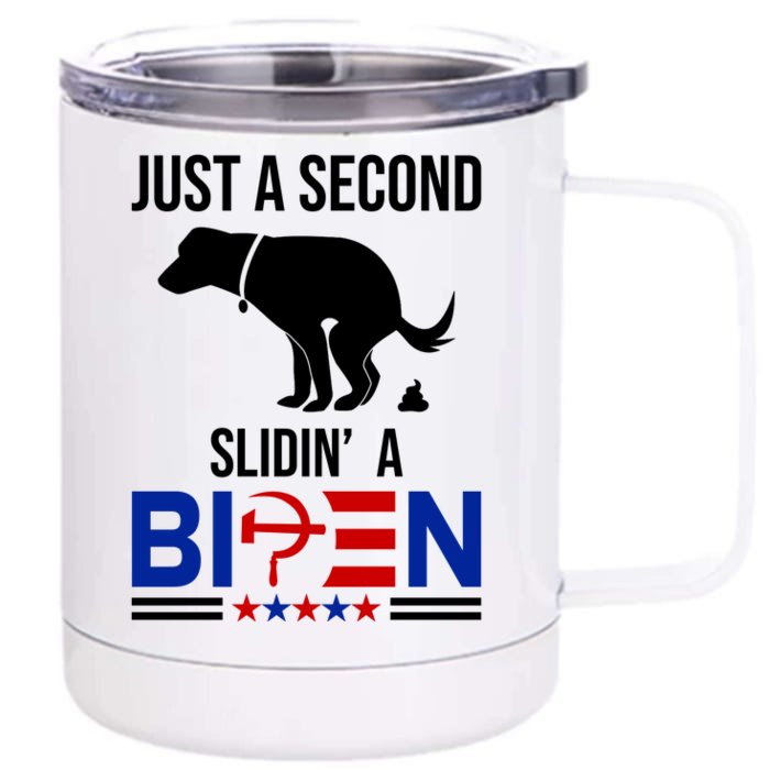 Just A Second Slidin A Biden Funny Dog Front & Back 12oz Stainless Steel Tumbler Cup