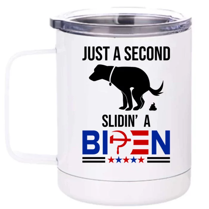 Just A Second Slidin A Biden Funny Dog Front & Back 12oz Stainless Steel Tumbler Cup