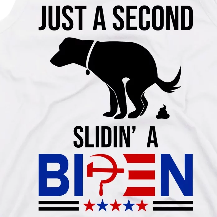 Just A Second Slidin A Biden Funny Dog Tank Top