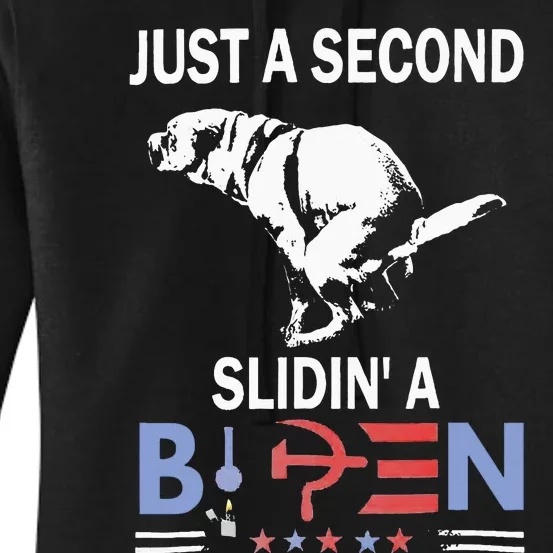 Just A Second Slidin A Biden Joe Biden Anti Biden Women's Pullover Hoodie