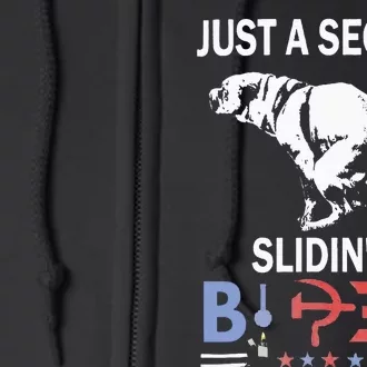 Just A Second Slidin A Biden Joe Biden Anti Biden Full Zip Hoodie