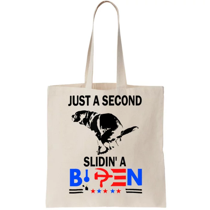 Just A Second Slidin A Biden Funny Joe Biden Anti Biden Tote Bag