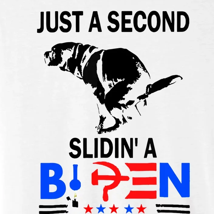 Just A Second Slidin A Biden Funny Joe Biden Anti Biden ChromaSoft Performance T-Shirt