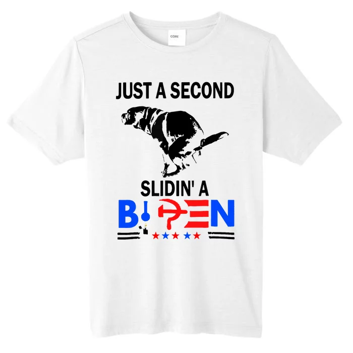 Just A Second Slidin A Biden Funny Joe Biden Anti Biden ChromaSoft Performance T-Shirt