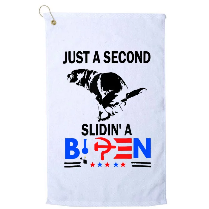 Just A Second Slidin A Biden Funny Joe Biden Anti Biden Platinum Collection Golf Towel