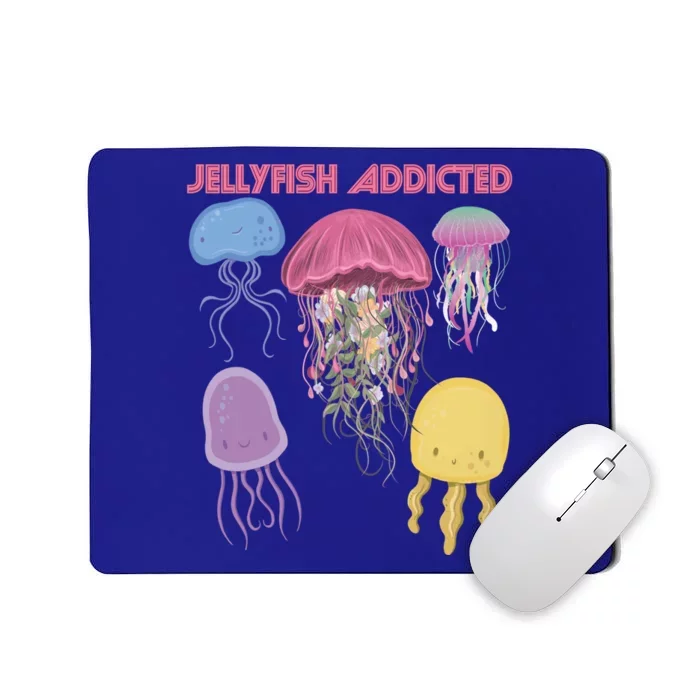 Jellyfish Addicted Sea Souvenir Ocean Life Underwater Fish Funny Gift Mousepad