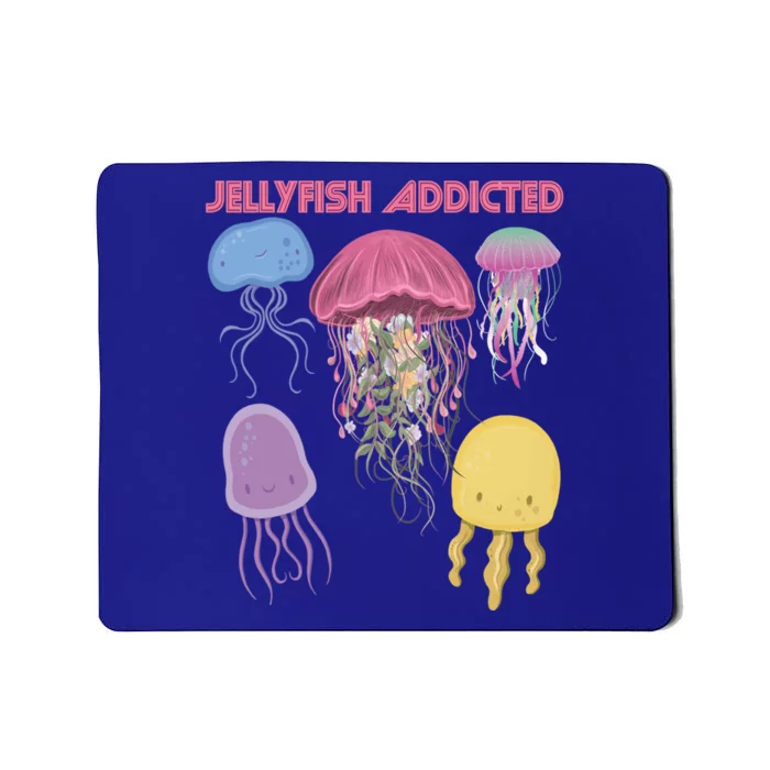 Jellyfish Addicted Sea Souvenir Ocean Life Underwater Fish Funny Gift Mousepad