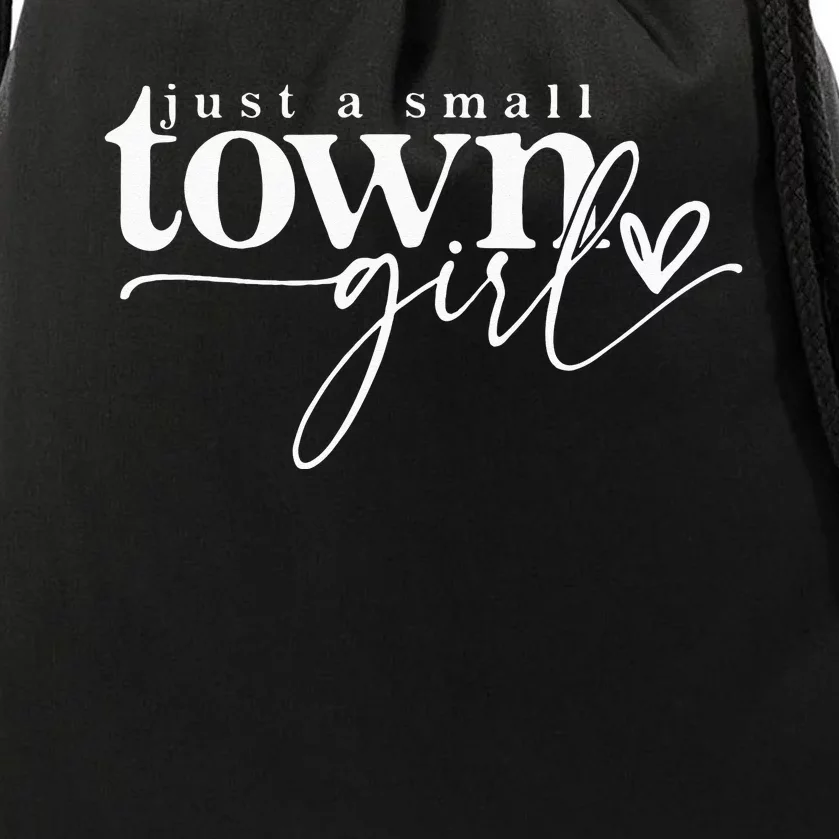 Just A Small Town Girl Funny Women Drawstring Bag