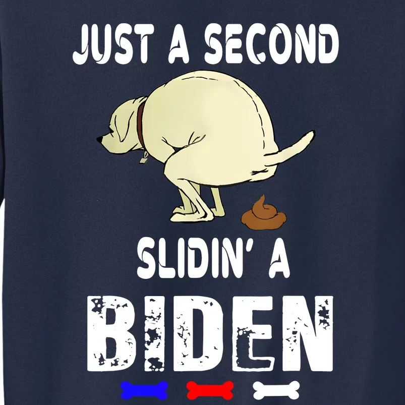 Just A Second SLiding' Funny Saying Biden President Sweatshirt