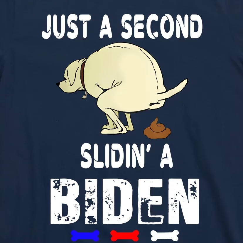 Just A Second SLiding' Funny Saying Biden President T-Shirt