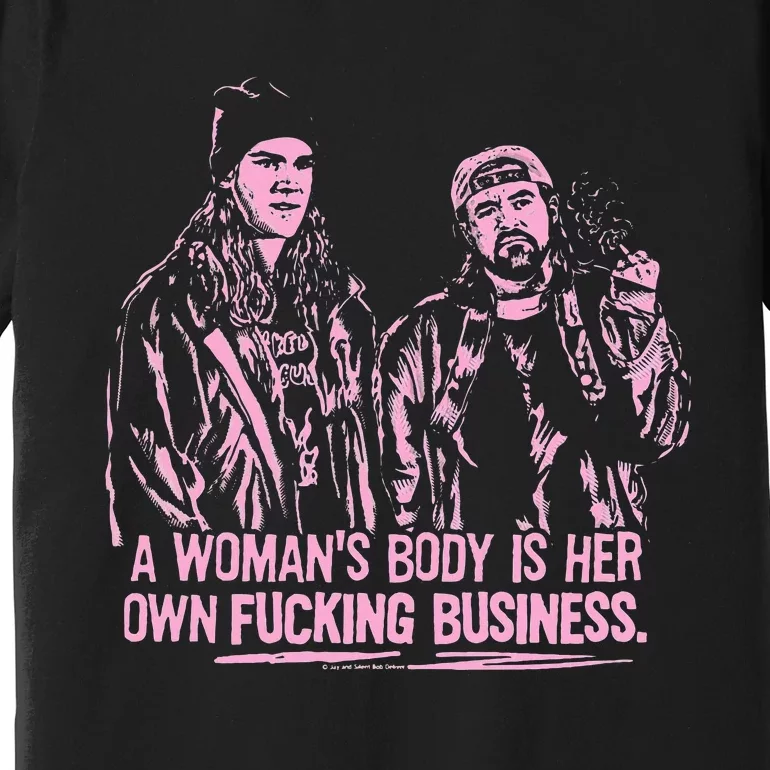 Jay And Silent Bob A WomanS Body Is Her Own Business Premium T-Shirt