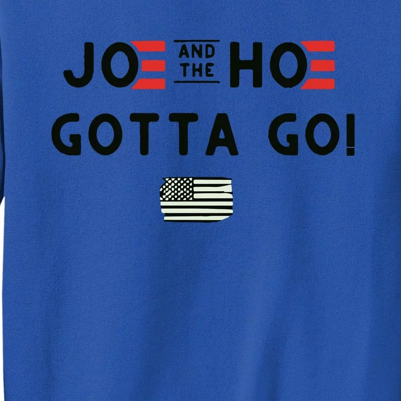 Joe And The Hoe Gotta Go! American Flag Tall Sweatshirt