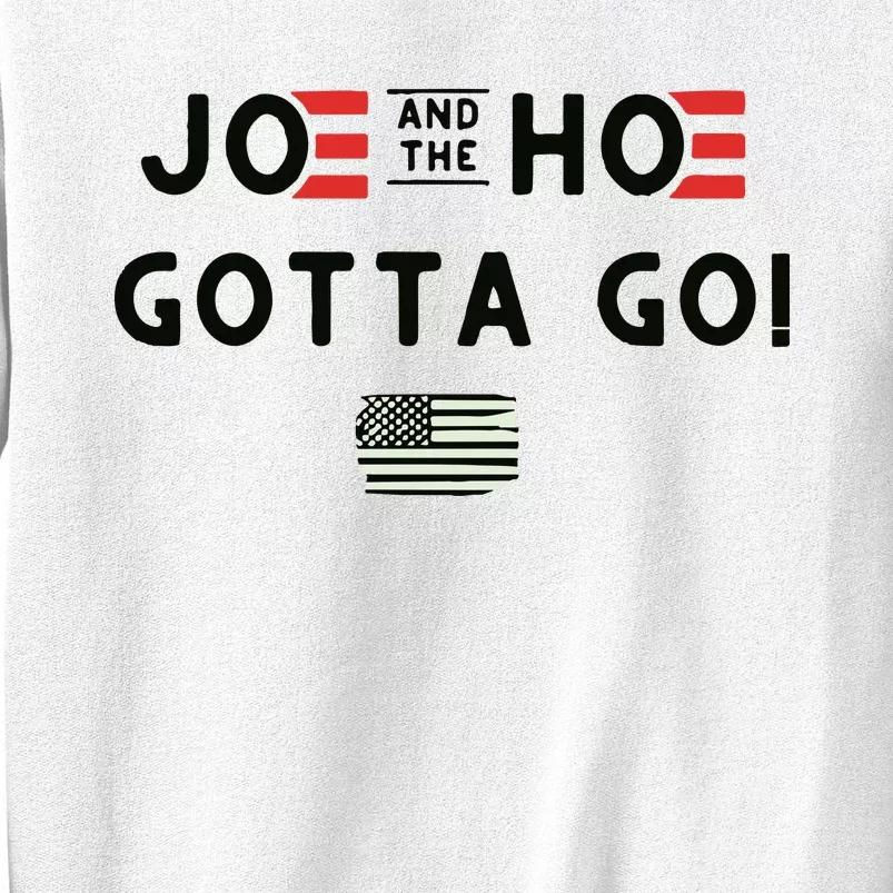 Joe And The Hoe Gotta Go! American Flag Sweatshirt