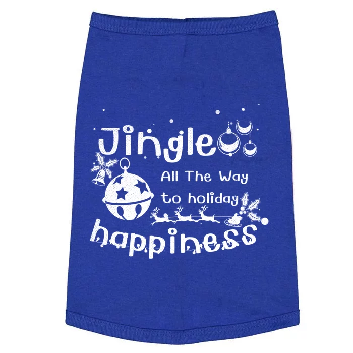 Jingle All The Way To Holiday Happiness Cute Gift Doggie Tank