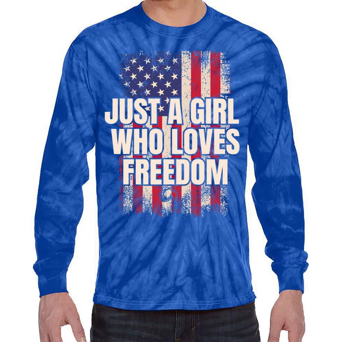 Just A That Loves Freedom 4th Of July Gift Tie-Dye Long Sleeve Shirt