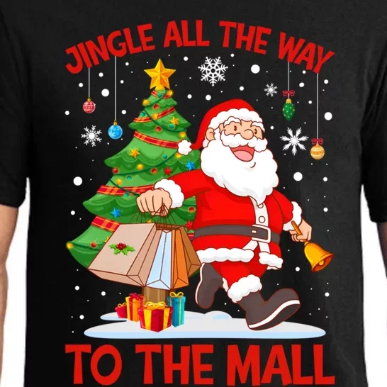 Jingle All The Way To The Mall Christmas Shopping Funny Funny Gift Pajama Set