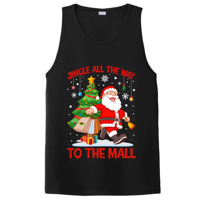 Jingle All The Way To The Mall Christmas Shopping Funny Funny Gift Performance Tank