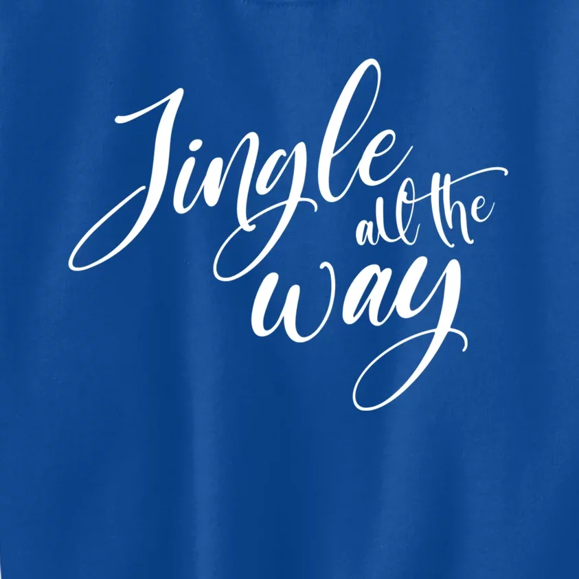 Jingle All The Way Trendy Christmas Saying Xmas Gift Kids Sweatshirt