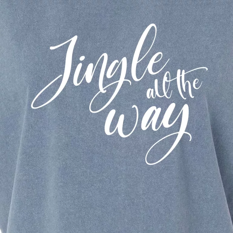 Jingle All The Way Trendy Christmas Saying Xmas Gift Garment-Dyed Women's Muscle Tee