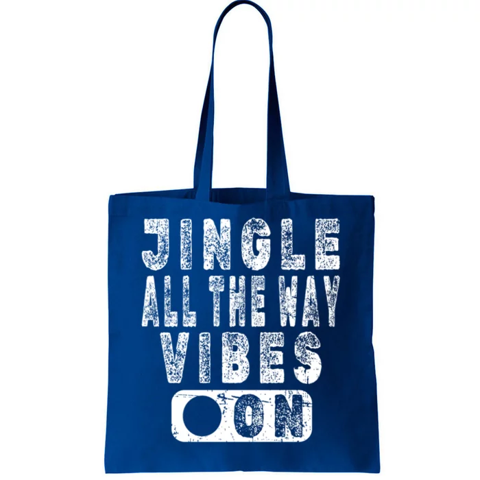 Jingle All The Way Vibes On Fun Christmas Holiday Gift Tote Bag