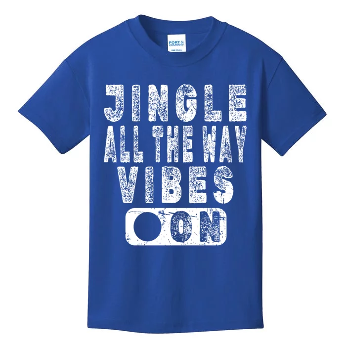 Jingle All The Way Vibes On Fun Christmas Holiday Gift Kids T-Shirt