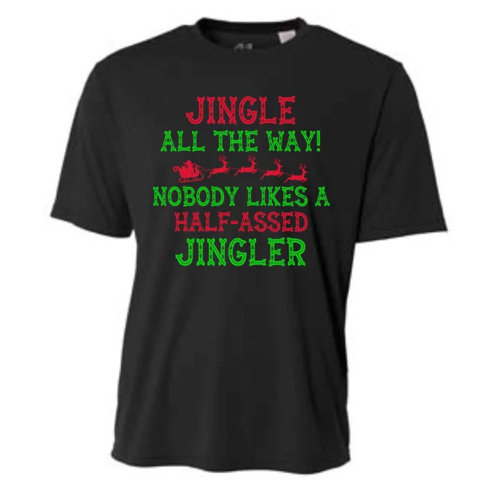 Jingle All The Way Funny Sarcastic Christmas Santa Gift Cool Gift Cooling Performance Crew T-Shirt