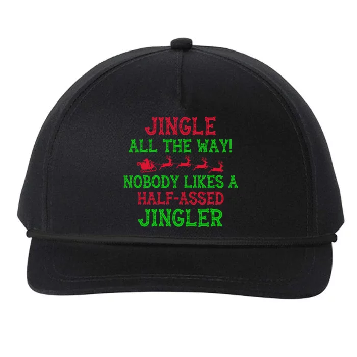 Jingle All The Way Funny Sarcastic Christmas Santa Gift Cool Gift Snapback Five-Panel Rope Hat