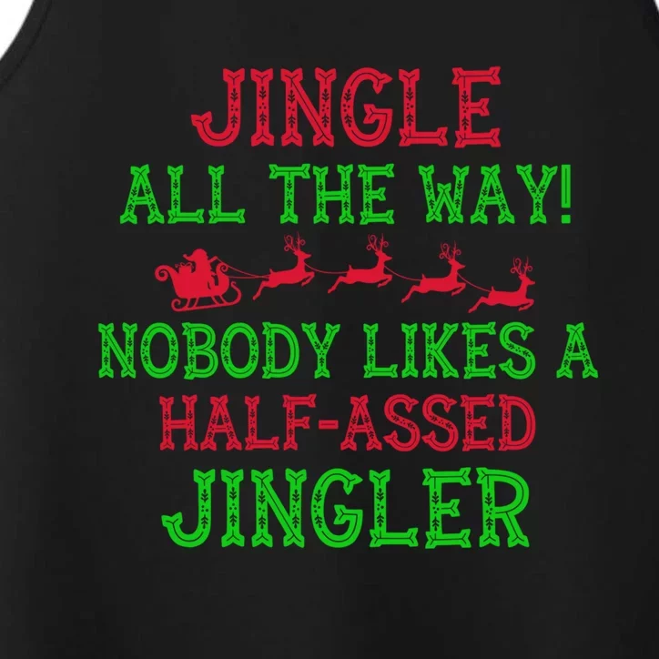 Jingle All The Way Funny Sarcastic Christmas Santa Gift Cool Gift Performance Tank