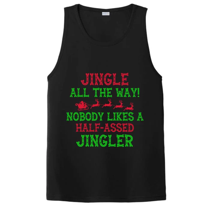 Jingle All The Way Funny Sarcastic Christmas Santa Gift Cool Gift Performance Tank