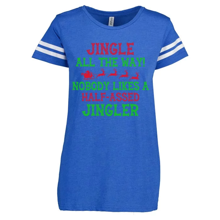 Jingle All The Way Funny Sarcastic Christmas Santa Gift Cool Gift Enza Ladies Jersey Football T-Shirt