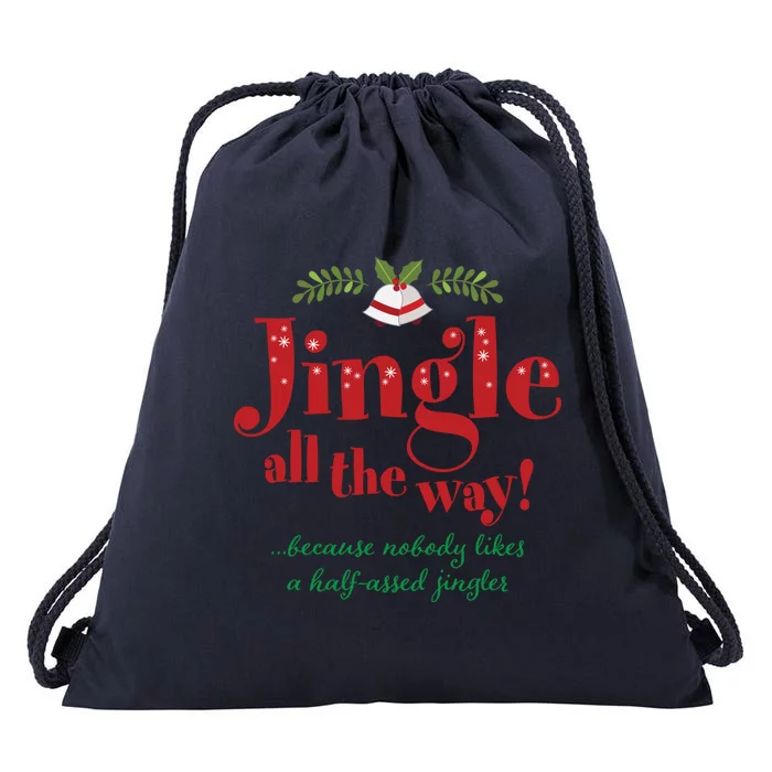 Jingle All The Way Funny Christmas Gift Drawstring Bag