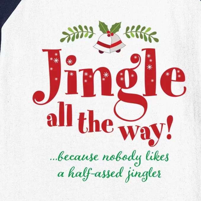 Jingle All The Way Funny Christmas Gift Baseball Sleeve Shirt