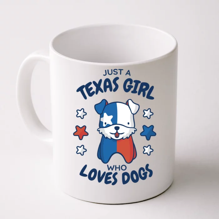 Just A Texas Girl Who Loves Dogs Front & Back Coffee Mug