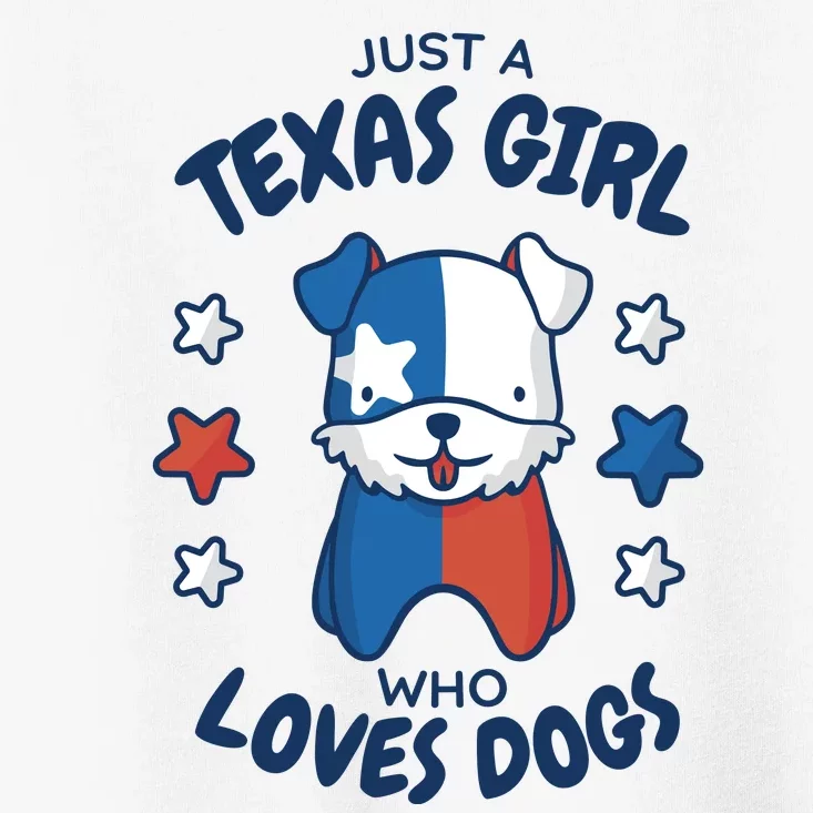 Just A Texas Girl Who Loves Dogs Toddler T-Shirt