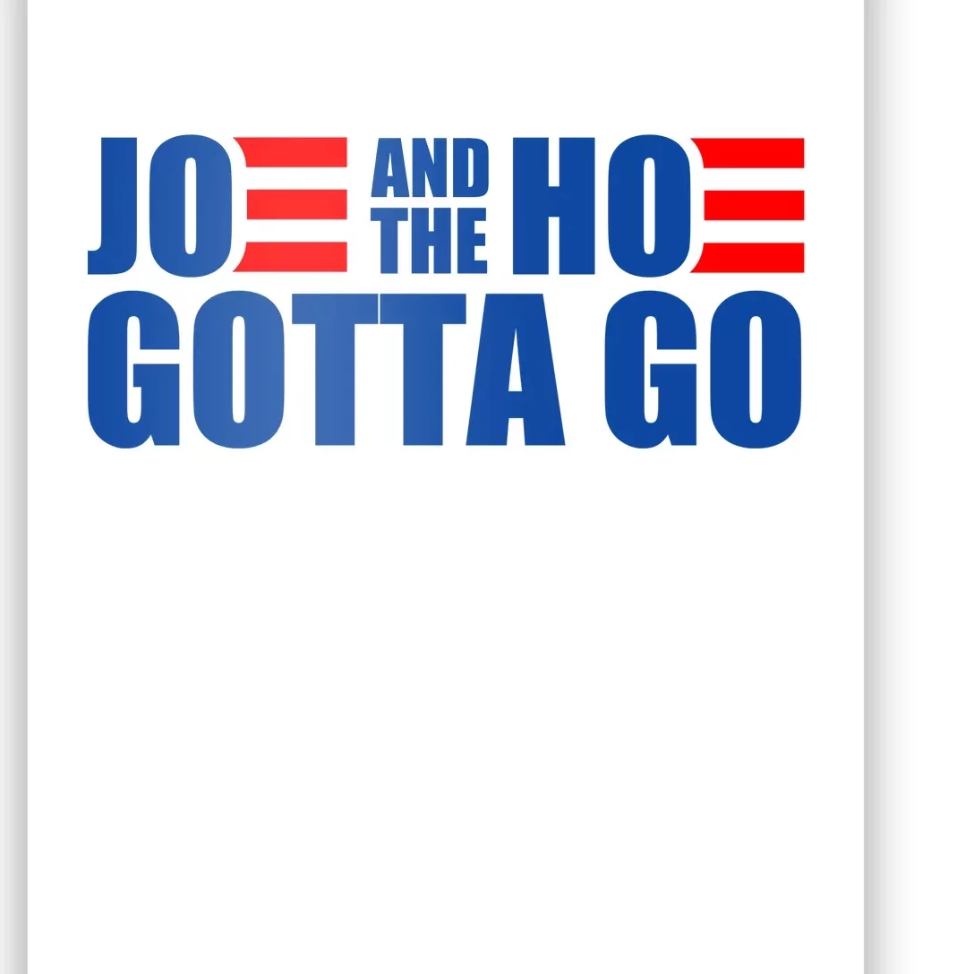 Joe And The Hoe Gotta Go Funny Poster