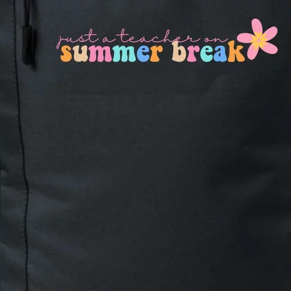 Just A Teacher On Summer Break Flower Daily Commute Backpack