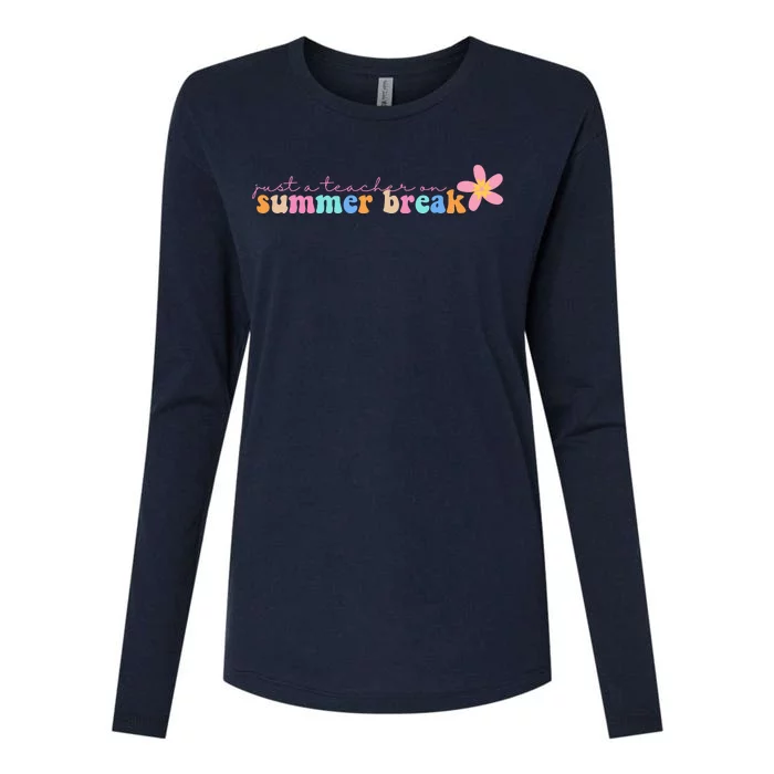 Just A Teacher On Summer Break Flower Womens Cotton Relaxed Long Sleeve T-Shirt